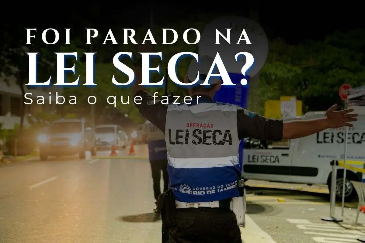 fui parado na lei seca